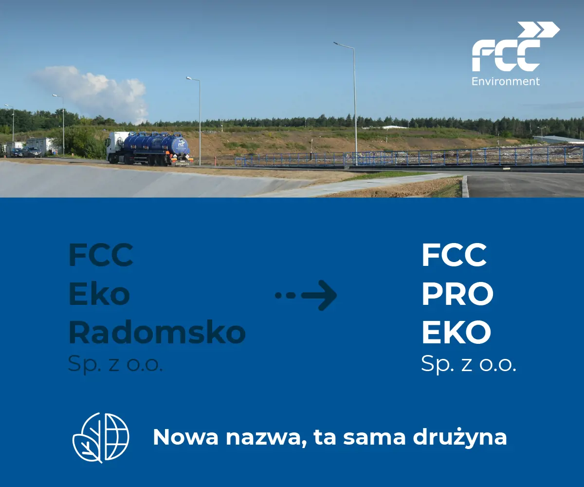 FCC Eko Radomsko Sp. z o.o. zamienia nazwę na FCC Pro Eko Sp. z o.o.